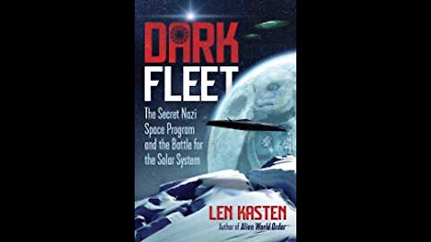 Dark Fleet: The Secret Nazi Space Program and the Battle for the Solar System