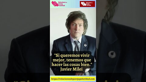 4. Si queremos vivir mejor, tenemos que hacer las cosas bien #JavierMilei #negocio #bolsadevalores