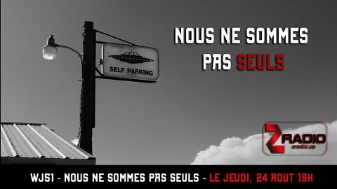 WJ51 - Nous ne sommes pas seuls