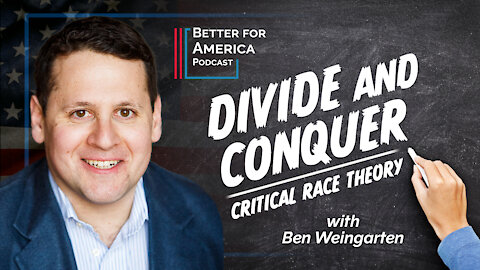 Better For America: Divide and Conquer – Critical Race Theory