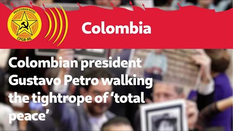 Colombian president Gustavo Petro walking the tightrope of ‘total peace’