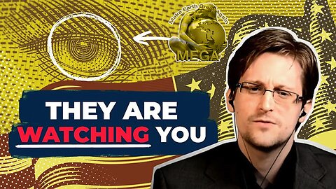 Snowden: They Are Watching You