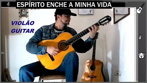 ESPIRITO ENCHE A MINHA VIDA -SPIRIT FILLS MY LIFE - GUITAR - SOLO GUITAR VIOLÃO - GUITAR SOLO