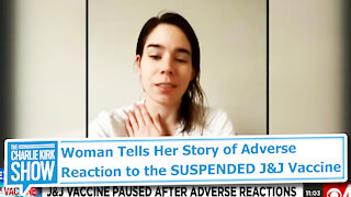 Woman Tells Her Story of Adverse Reaction to the SUSPENDED J&J Vaccine