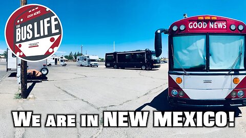 We are in New Mexico! | The Bus Life