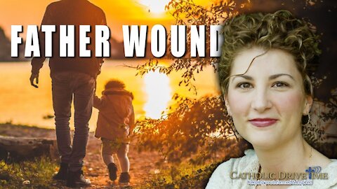 The Father Wound, healing a daughter's heart with Sonja Corbitt