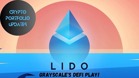 Crypto Portfolio Updates Grayscale s Big Defi Play on Lido LDO