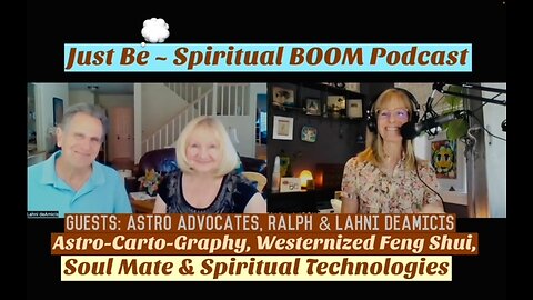 #80Just Be~Spiritual BOOM: Astro Advocates Ralph & Lahni deAmicis