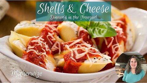 Shells & Cheese - Dinner's in the Freezer - Great Beginner's Freezer Cooking Meals