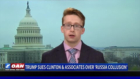 Trump Sues Clinton & Associates Over 'Russia Collusion'