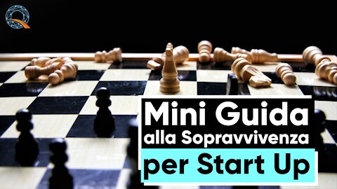 ♟️ Mini guida alla sopravvivenza per Start Up