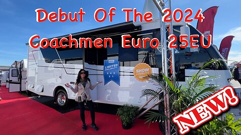 Debut Of The NEW 2024 Coachmen Euro 25 EU Small 27’ Class-A RV At The Florida RV SuperShow