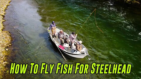 How To FLY FISH For STEELHEAD From A Fly Fishing LEGEND!