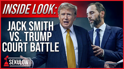 INSIDE LOOK: Jack Smith vs. Trump Court Battle