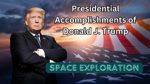 Presidential Achievements - Space Exploration