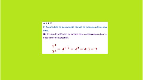 Mini Curso Potenciação AULA 06 - 2ª Propriedade da potenciação divisão de potências de mesma base.