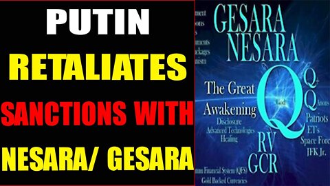 PUTIN RETALIATES THE WEST SANCTIONS WITH NESARA / GESARA - TRUMP NEWS