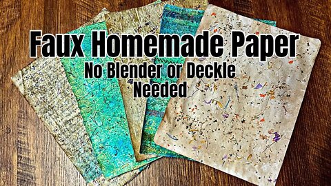 How to make Gorgeous Faux Homemade Paper without a Blender or Deckle