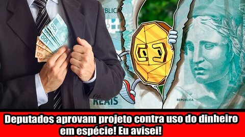 #real #bitcoin #ethereum #elonmusk I DEPUTADOS APROVAM PROJETO CONTRA USO DO DINHEIRO EM ESPÉCIE!