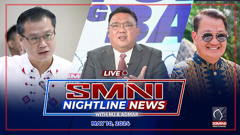 LIVE: SMNI Nightline News with MJ Mondejar & Admar Vilando | MAY 10, 2024