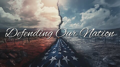 Defending Our Nation | Current Events, From a Biblical View