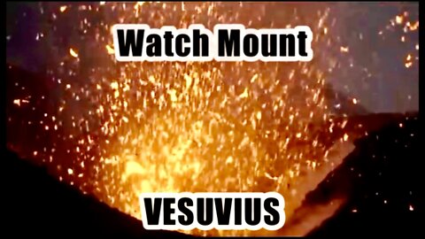 Watch Mount Vesuvius