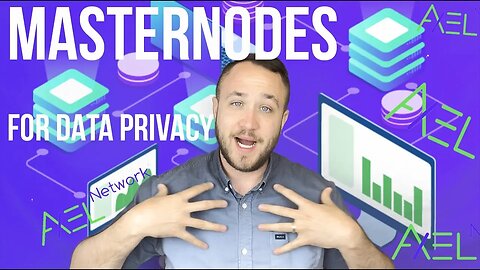 AXEL NETWORK USES MASTERNODES FOR DATA PRIVACY & FILE SHARING