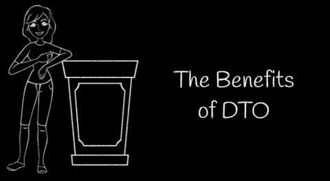 Benefits of DTO