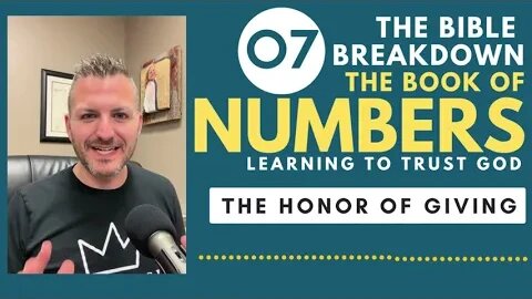 Numbers 7: The Honor of Giving