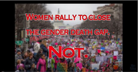 Women Rally to Close Gender Death Gap. NOT.