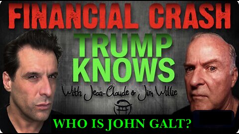 JEAN CLAUDE W/ Jim Willie-FINANCIAL CRASH - TRUMP KNOWS. TY JGANON, SGANON, Pascal Najadi