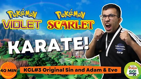 40 Minute Karate For Kids | Pokemon Scarlett & Violet | KLC #3 Original Sin | Dojo Go! (Week 81)