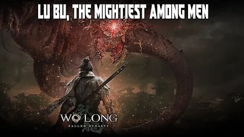 WO LONG: FALLEN DYNASTY - LU BU ,THE MIGHTIEST AMONG MEN - CO-OP