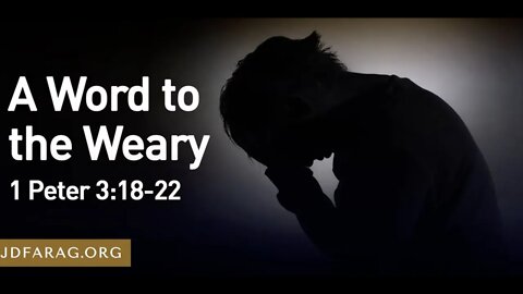 A Word to the Weary - JD Farag