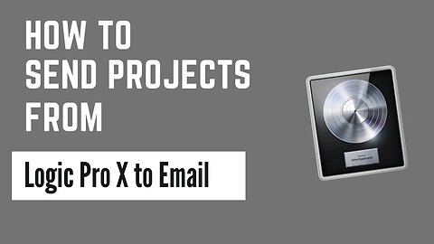 How to send a Logic X project in an email