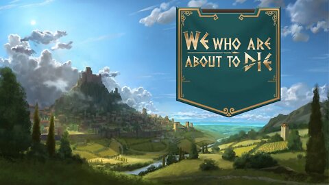 We Who Are About to Die / Update 1 for Early Access