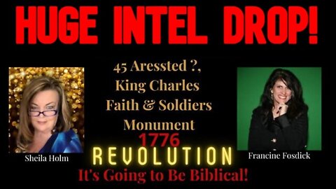 Huge Intel Drop ~ 45 Arrested! End Game! Republic! 1776! KingCharles!