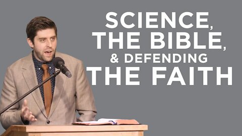 Science, the Bible, & Defending the Faith | Ben Zornes (CCD)