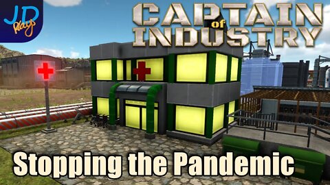 Stopping the Pandemic 🚛 Ep34 🚜 Captain of Industry 👷 Lets Play, Walkthrough, Tutorial