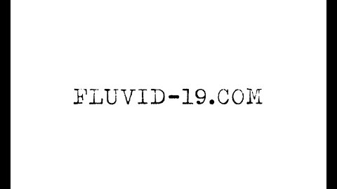 FLUVID-19: The Documentary (Full Film).