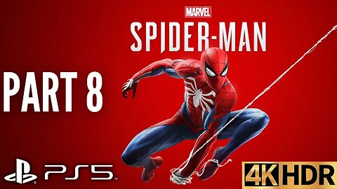 Marvel's Spider-Man Gameplay Walkthrough Part 8 | PS5, PS4 | 4K HDR | ULTIMATE DIFFICULTY