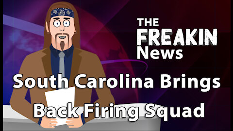 Death Row Inmates in South Carolina Now Have The Choice Of Firing Squad – The FREAKIN News