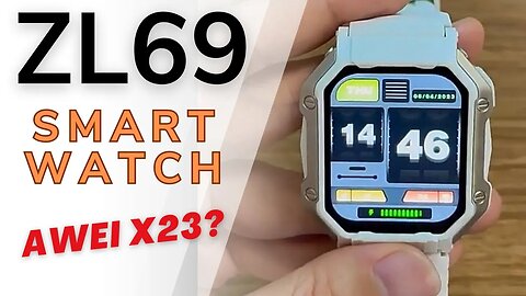 ZL69 Smartwatch 2023 Best Rugged Watch? pk C26 C20 MK66 KR80 X23