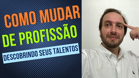 Como mudar de profissão [Sem fazer uma nova faculdade]