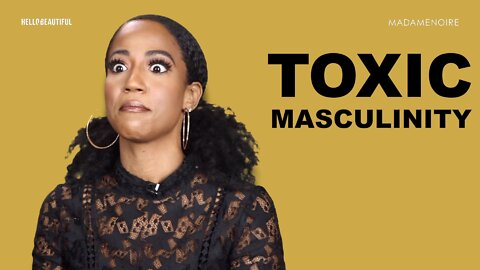 What We've Learned From Black Women On Toxic Masculinity | Listen To Black Women