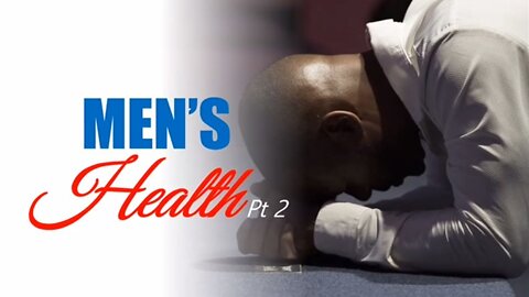 05-14-22 MEN'S HEALTH Pt.2 By Shanoy Miller