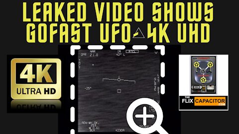 Leaked Video Shows "GOFAST" UFO Flying- 4k Ultra HD Upscaled UAP/UFO Footage