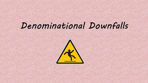 Denominational Downfalls