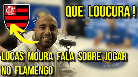 QUE LOUCURA! LUCAS MOURA FALA SOBRE JOGAR NO FLAMENGO EM 2023 - É TRETA!!!