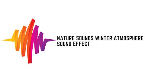 Nature Sounds Winter Atmosphere